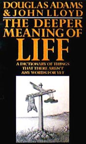 The Meaning of Liff, por Douglas Adams e John Lloyd.