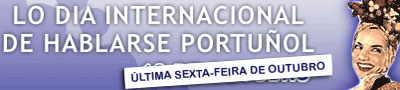 Celebre el gloriossssso Dia Internacional de Hablarse Portunhol!